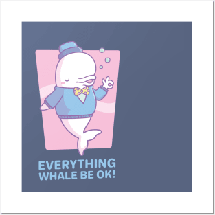 Cute Beluga Whale Everything Whale Be Ok Posters and Art